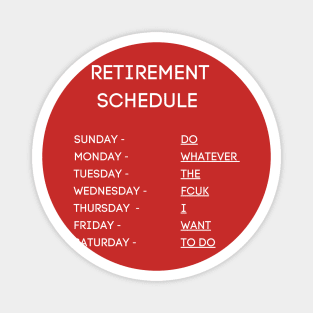 Retirement Schedule Magnet